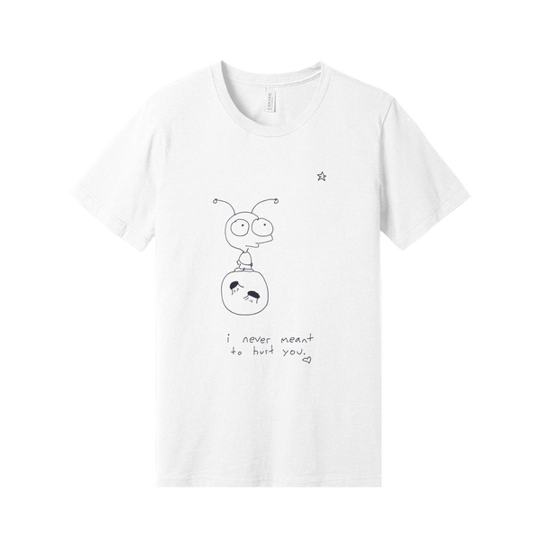 I Never Meant to Hurt You White T-Shirt