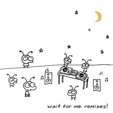 Wait For Me Remixes! - Double CD