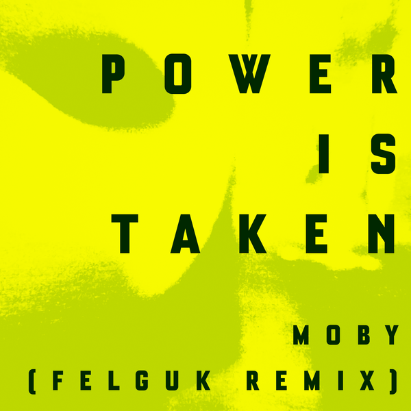 Power Is Taken (Felguk Remix)